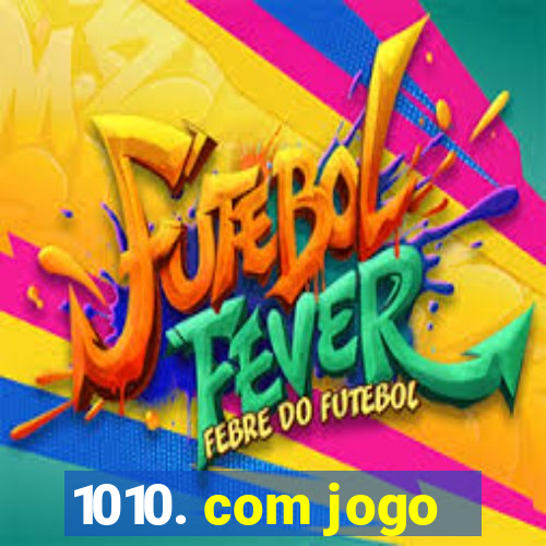 1010. com jogo